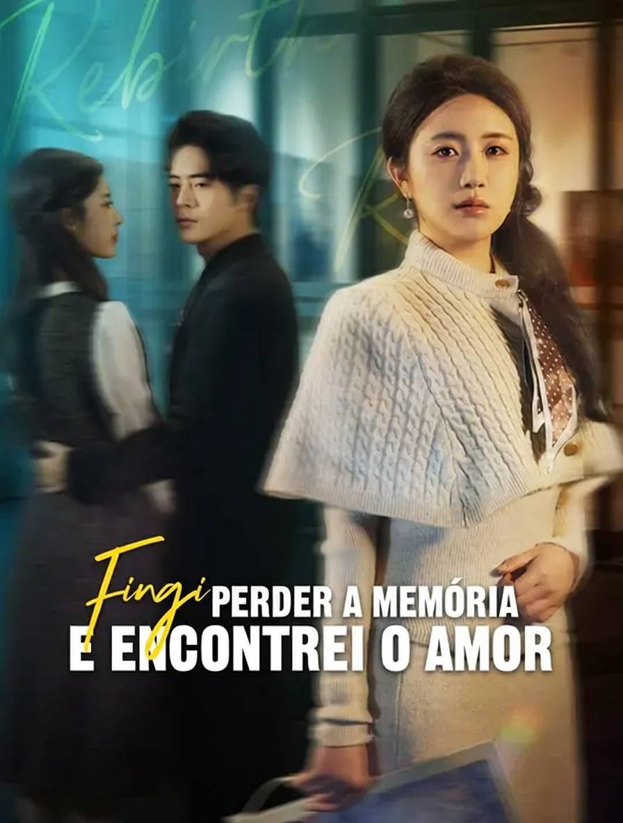 Fingi Perder a Memória e Encontrei o Amor