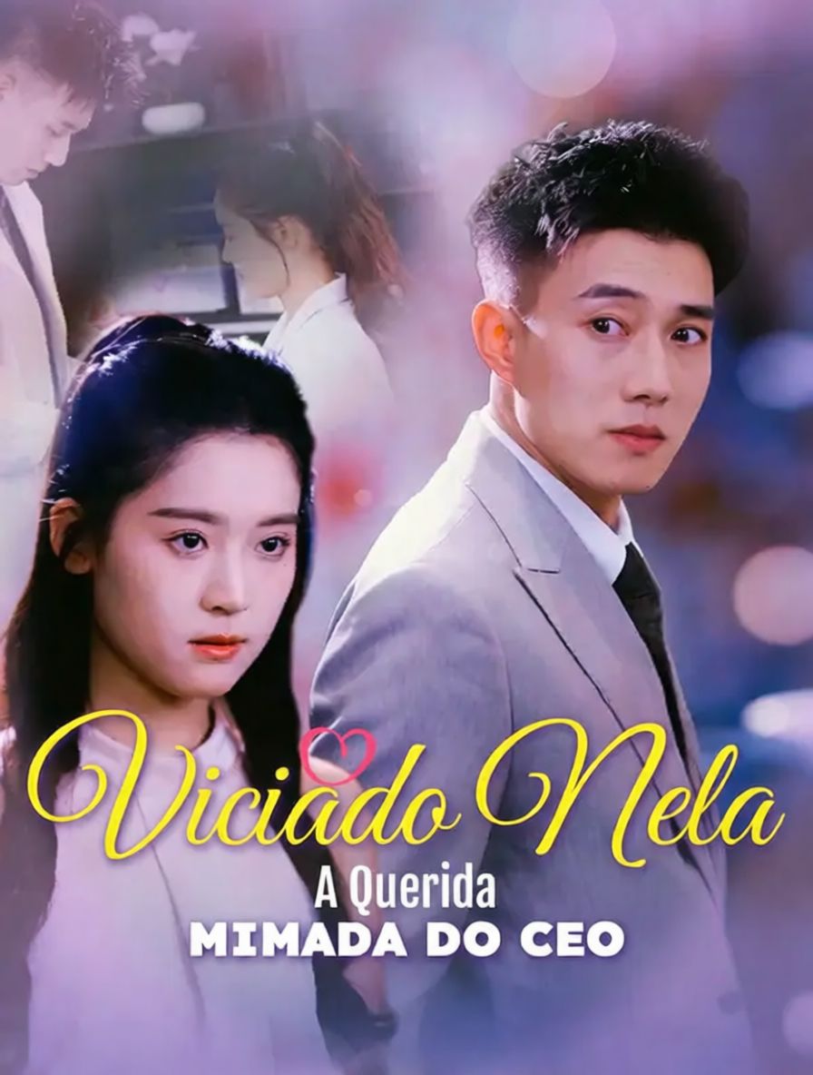 Viciado Nela: A Querida Mimada do CEO [dublado]