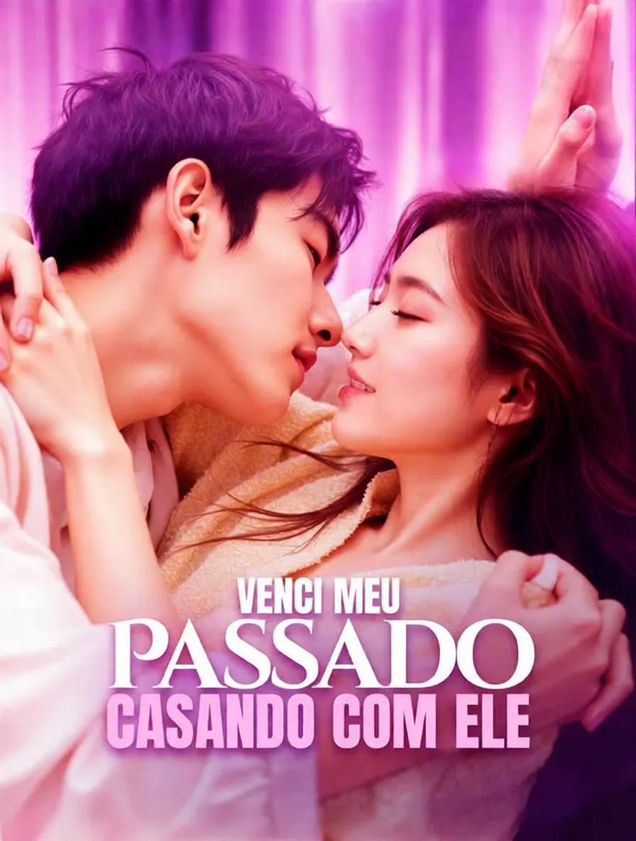 Venci Meu Passado Casando com Ele [dublado]