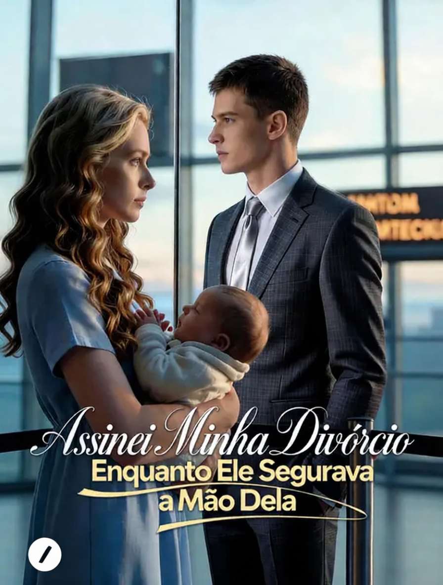 Assinei Minha Divórcio Enquanto Ele Segurava a Mão Dela