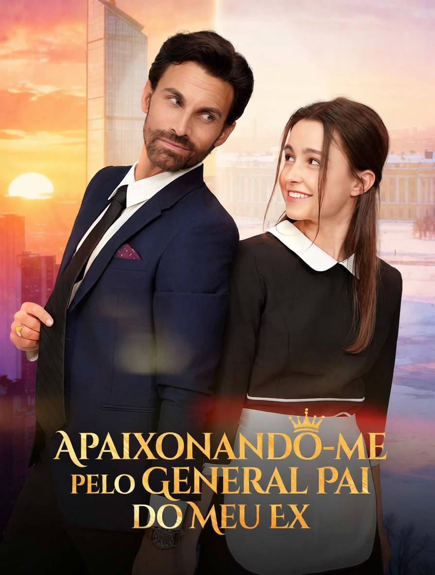 Apaixonando-me pelo General Pai do Meu Ex