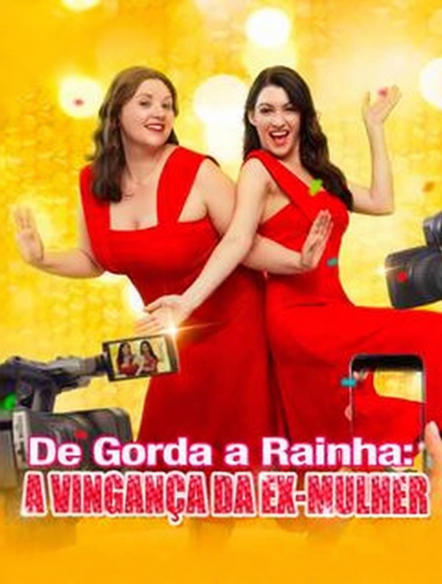 De Gorda a Rainha: A Vingança da Ex-Mulher