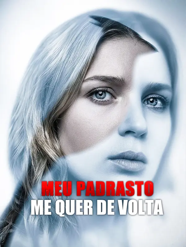 Meu Padrasto Me Quer de Volta