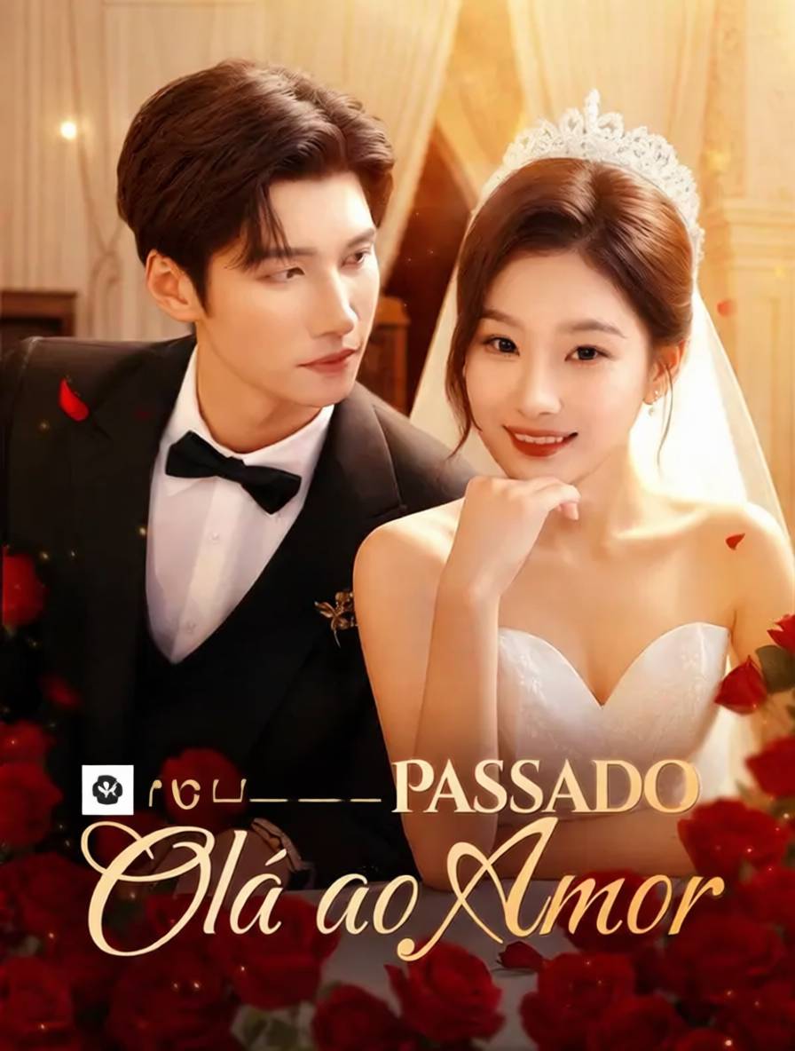 Adeus ao Passado Olá ao Amor [dublado]