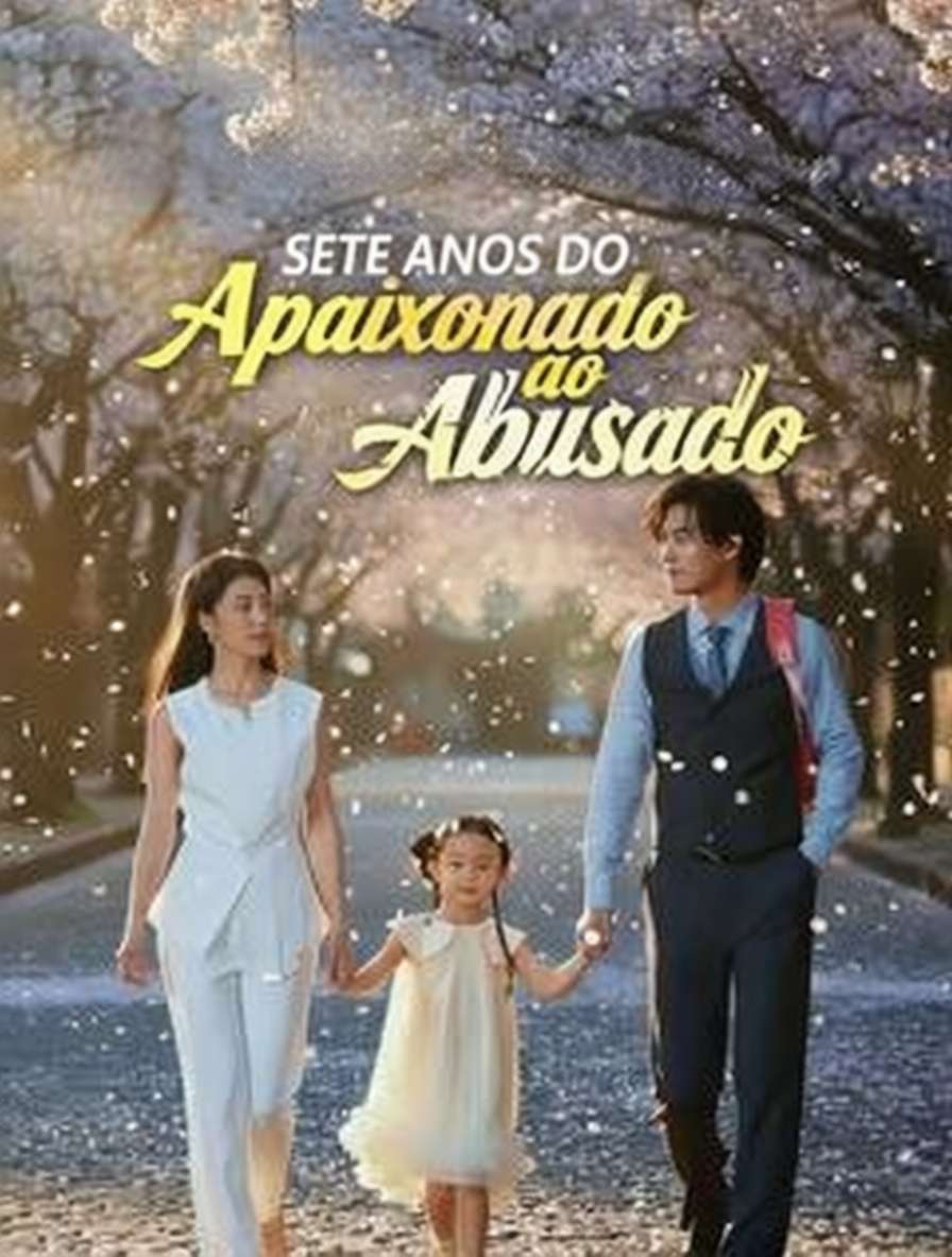 Sete Anos do Apaixonado ao Abusado [dubbed]