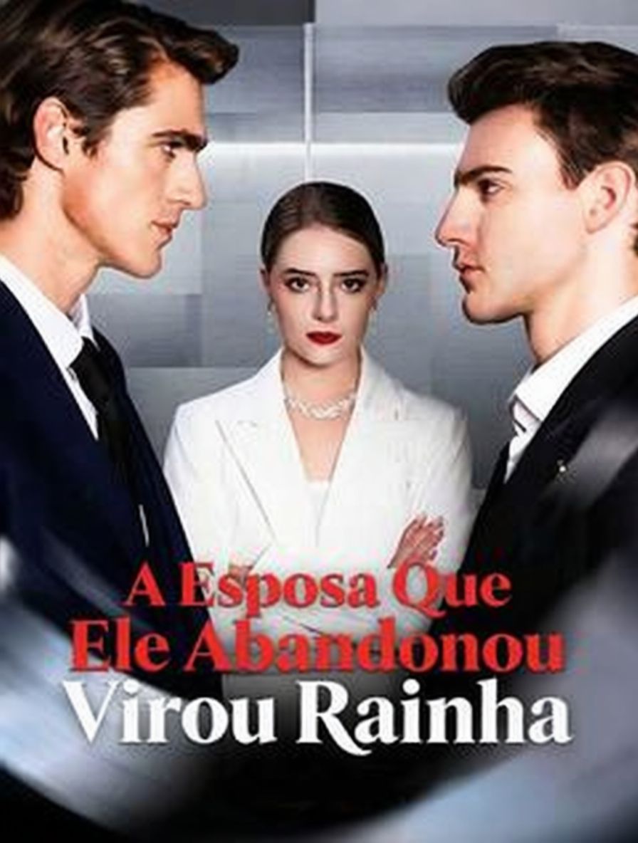 A Esposa Que Ele Abandonou Virou Rainha