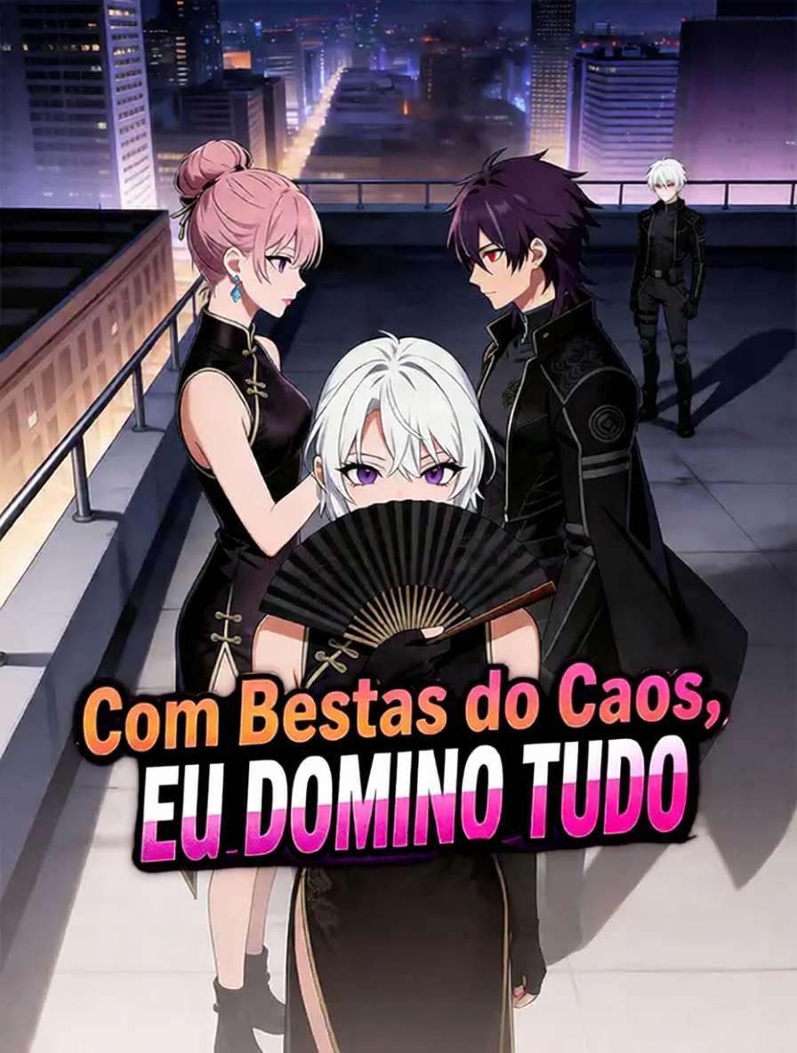 Com Bestas do Caos, Eu Domino Tudo