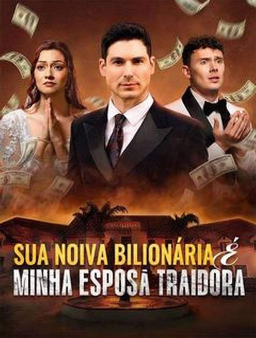 Sua Noiva Bilionária é Minha Esposa Traidora