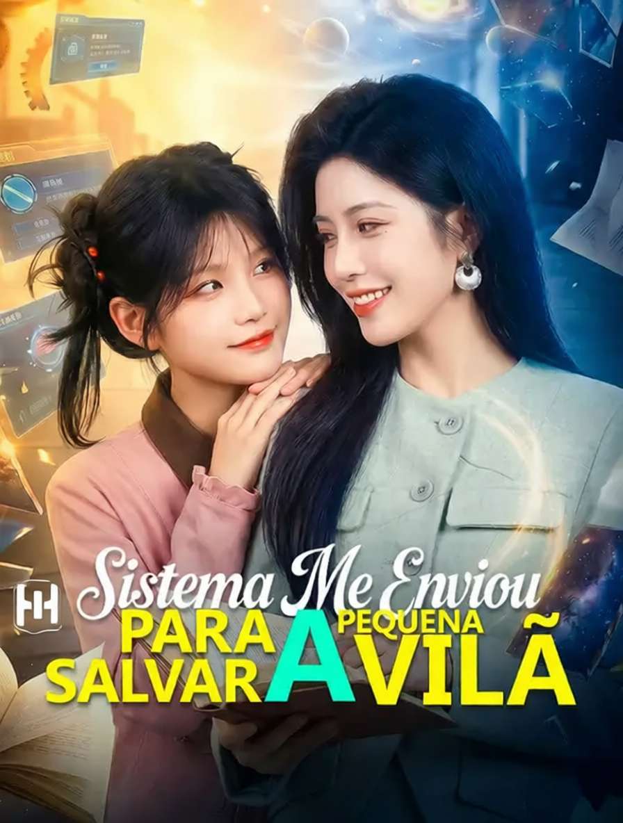 Sistema Me Enviou para Salvar a Pequena Vilã