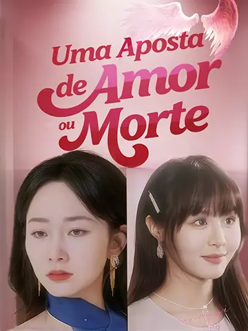 Uma Aposta de Amor ou Morte