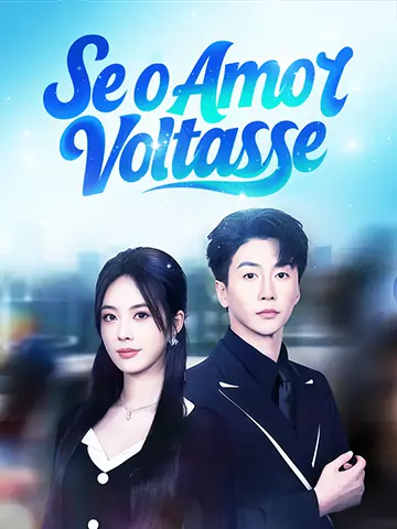 Se o Amor Voltasse