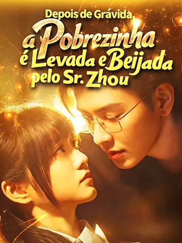 Depois de Grávida, a Pobrezinha é Levada e Beijada pelo Sr. Zhou