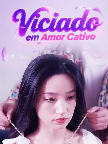 Viciado em Amor Cativo