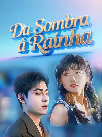 Da Sombra à Rainha