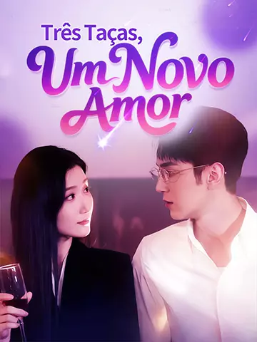 Três Taças, Um Novo Amor