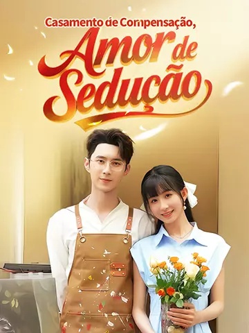 Casamento de Compensação, Amor de Sedução
