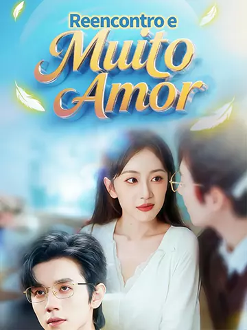 Reencontro e Muito Amor