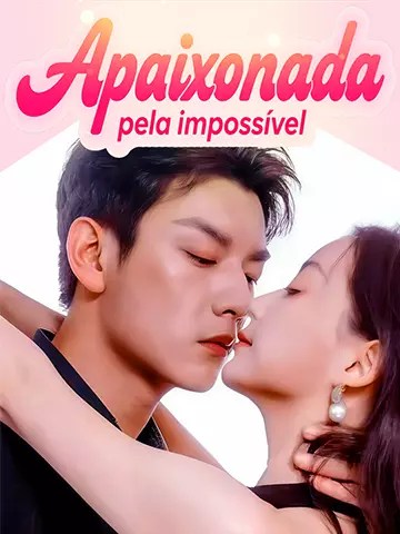 Apaixonada pelo impossível