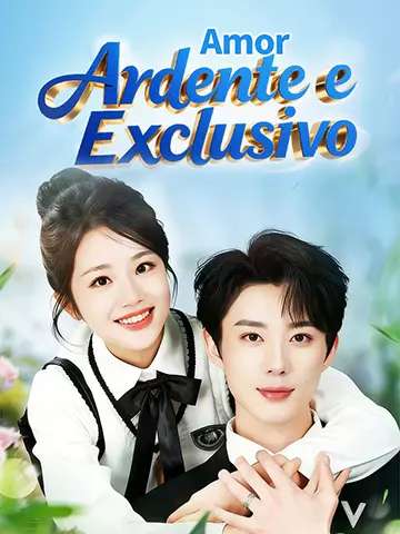 Amor Ardente e Exclusivo