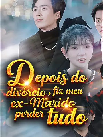 Depois do divórcio, fiz meu ex-marido perder tudo