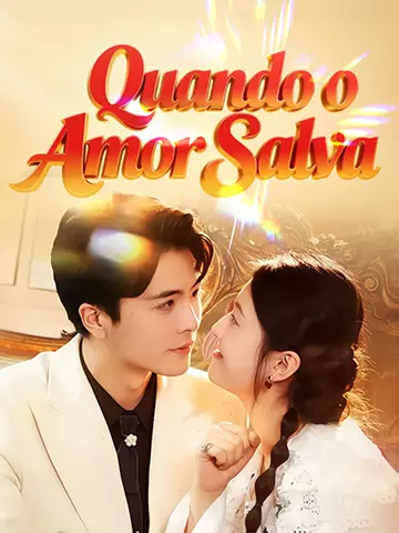 Quando o Amor Salva