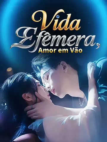 Vida Efêmera, Amor em Vão