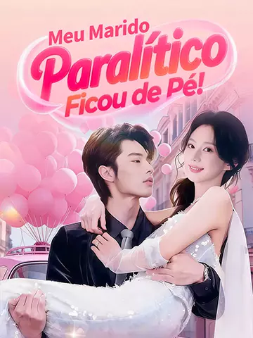 Meu Marido Paralítico Ficou de Pé!