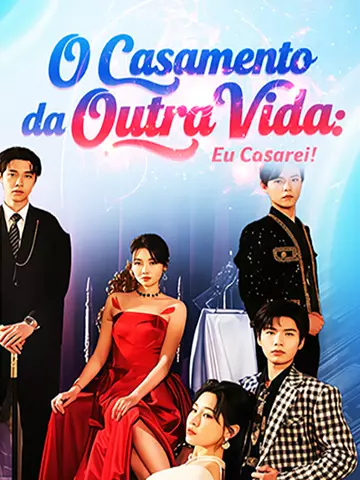 O Casamento da Outra Vida: Eu Casarei!
