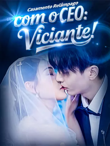 Casamento Relâmpago com o CEO: Viciante!