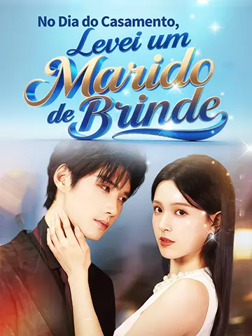 No Dia do Casamento, Levei um Marido de Brinde