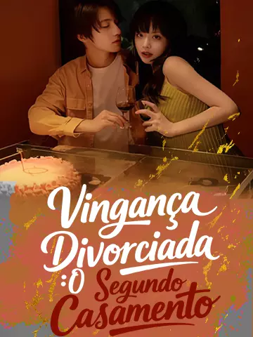 Vingança Divorciada: O Segundo Casamento
