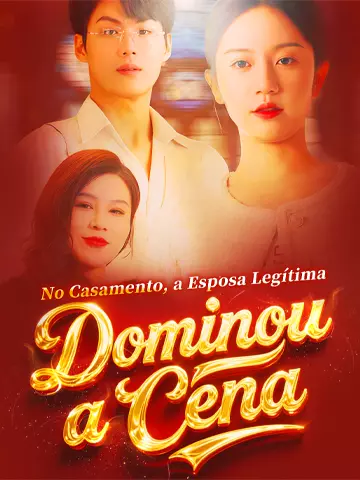 No Casamento, a Esposa Legítima Dominou a Cena