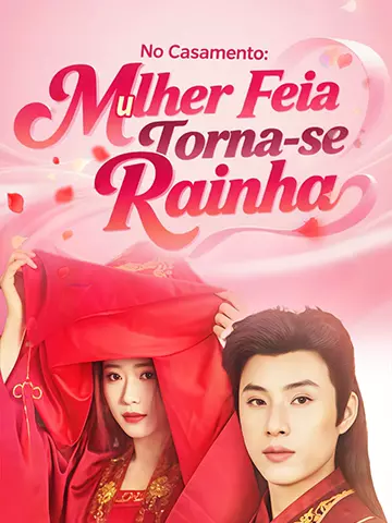 No Casamento: Mulher Feia Torna-se Rainha