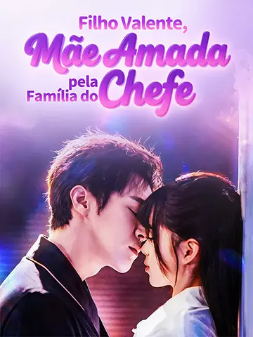 Filho Valente, Mãe Amada pela Família do Chefe