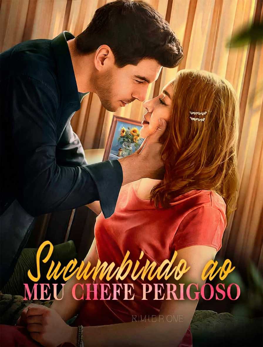 Sucumbindo ao Meu Chefe Perigoso