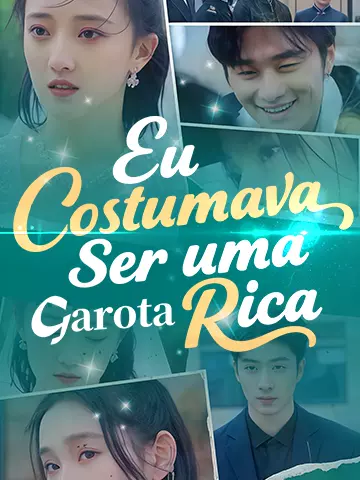 Eu Costumava Ser uma Garota Rica