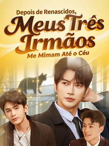 Depois de Renascidos, Meus Três Irmãos Me Mimam Até o Céu