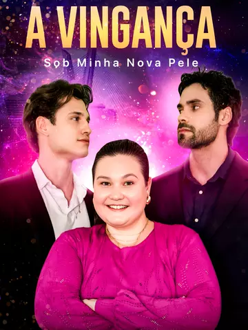 A Vingança Da Ex: Sob Minha Nova Pele