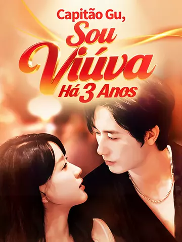 Capitão Gu, Sou Viúva Há 3 Anos