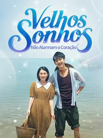 Velhos Sonhos Não Alarmam o Coração