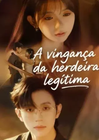 A vingança da herdeira legítima