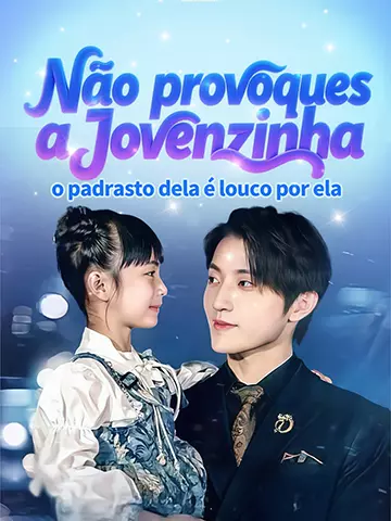 Não provoques a Jovenzinha, o padrasto dela é louco por ela