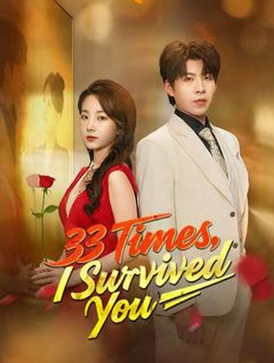 33 Times, I Survived You