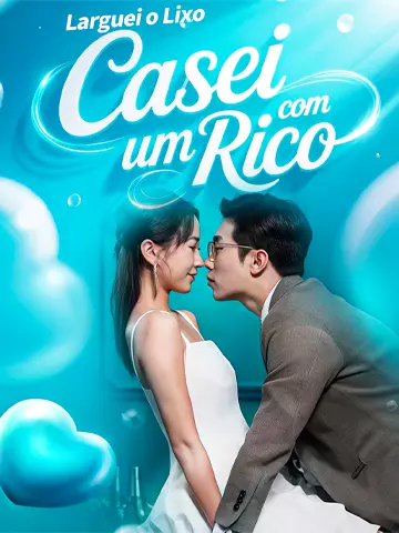 Larguei o Lixo, Casei com um Rico