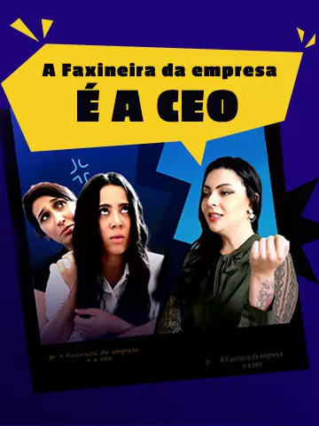 A Faxineira da Empresa é a CEO