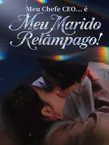 Meu Chefe CEO... é Meu Marido Relâmpago!