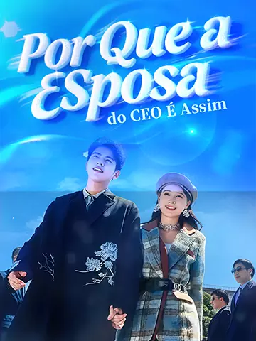 Por Que a Senhora do CEO É Assim?