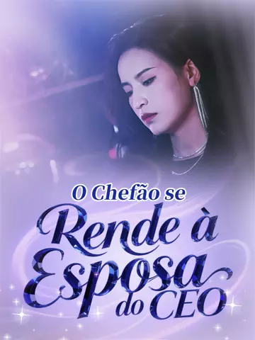 O Chefão se Rende à Esposa do CEO