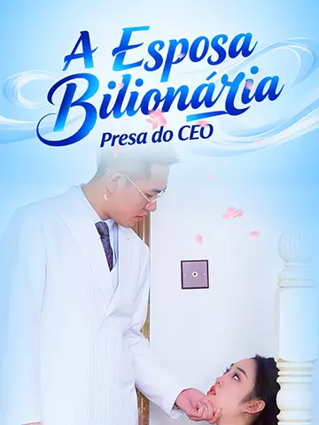 A Esposa Bilionária Presa do CEO