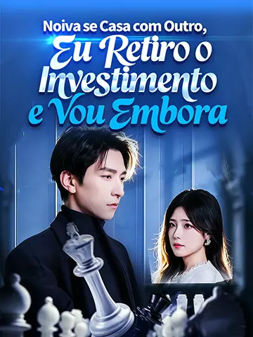 Noiva se Casa com Outro, Eu Retiro o Investimento e Vou Embora